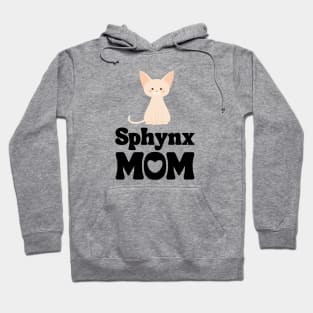 Sphynx Mom Shirt / Sphynx Cat Mama T-Shirt / Funny Cat Shirt / Gift for Sphynx Cat Lover Hoodie